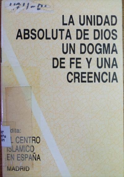 La unidad absoluta de Dios un dogma de fe y una creencia