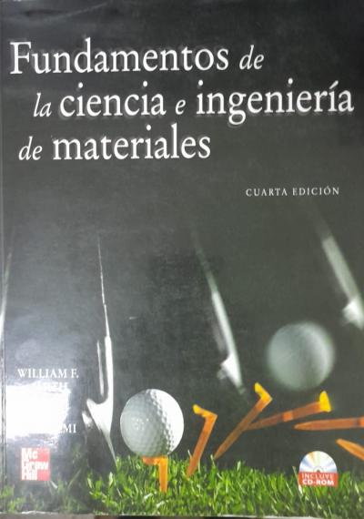 Fundamentos de la ciencia e ingeniería de materiales